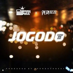 DJ Jimmy Jatt x Peruzzi – “Jogodo”